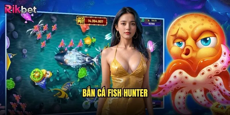 bắn cá Fish Hunter
