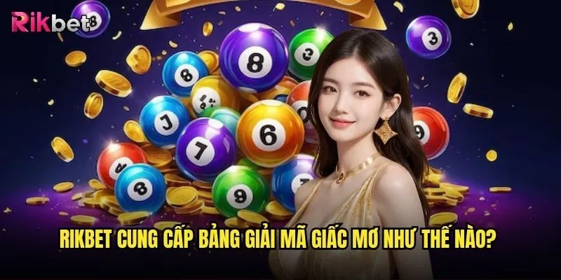 Giấc mơ lô đề tại rikbet có thể giúp trúng số không? 2 rikbet cung cấp bảng giải mã giấc mơ như thế nào?