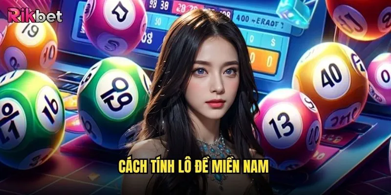 Cách tính lô đề miền Nam